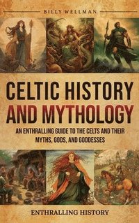 bokomslag Celtic History and Mythology