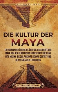 bokomslag Die Kultur der Maya