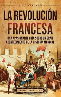 bokomslag La Revolucin Francesa