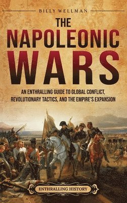 Billy Wellman - Napoleonic Wars, Inbunden
