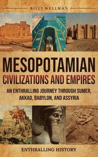 bokomslag Mesopotamian Civilizations and Empires