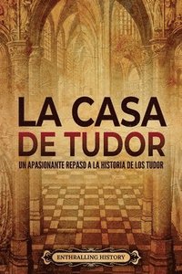 bokomslag La Casa de Tudor