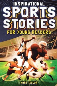 bokomslag Inspirational Sports Stories for Young Readers