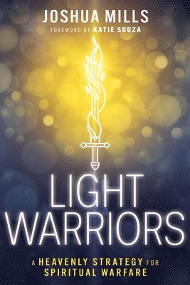 bokomslag Light Warriors: A Heavenly Strategy for Spiritual Warfare