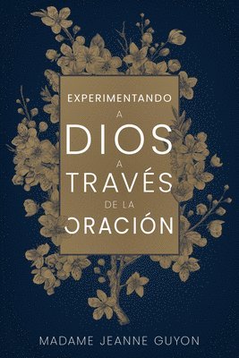 bokomslag Experimentando a Dios a Través de la Oración