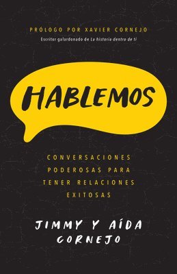 Hablemos: Conversaciones Poderosas Para Tener Relaciones Exitosas 1