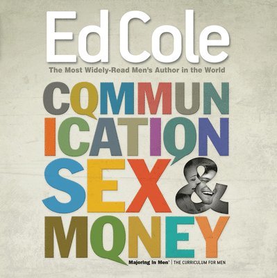 Cole Louis Edwin - Communication Sex and Money Workbook: Overcoming the Three Common Challenges in Relationships, Häftad