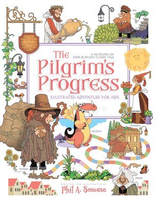 bokomslag The Pilgrim's Progress Illustrated Adventure for Kids: A Retelling of John Bunyan's Classic Tale