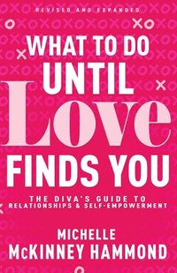 bokomslag What to Do Until Love Finds You