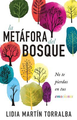 bokomslag La Metáfora del Bosque: No Te Pierdas En Tus Emociones