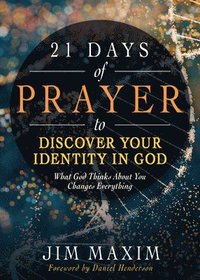 bokomslag 21 Days of Prayer to Discover Your Identity in God