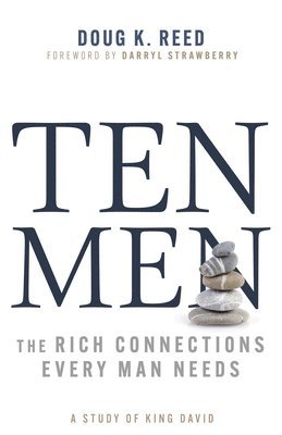 bokomslag Ten Men: The Rich Connections Every Man Needs (a Study of King David)