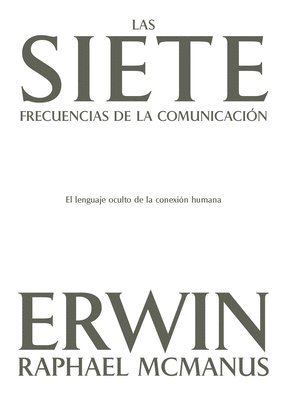 bokomslag Las Siete Frecuencias de la Comunicación