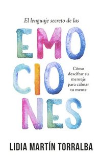 bokomslag El Lenguaje Secreto de Las Emociones