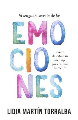 bokomslag El Lenguaje Secreto de Las Emociones