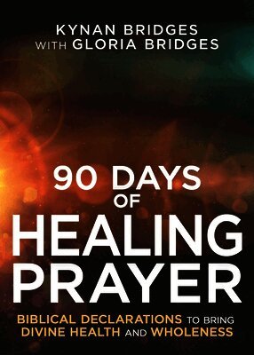 Gloria Bridges, Kynan Bridges - 90 Days of Healing Prayer, Häftad