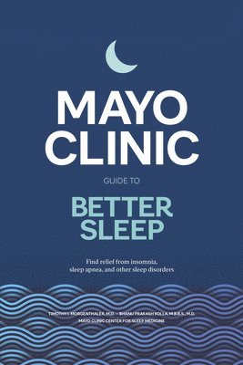 Mayo Clinic Guide to Better Sleep 1