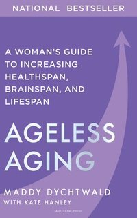 bokomslag Ageless Aging