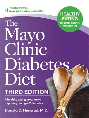 bokomslag The Mayo Clinic Diabetes Diet, Third Edition