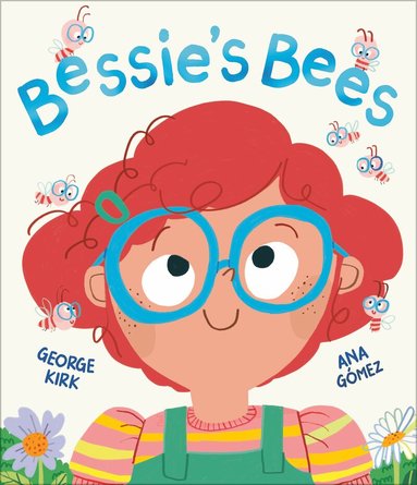 George Kirk - Bessie's Bees, Inbunden
