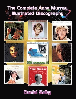 bokomslag Complete Anne Murray Illustrated Discography