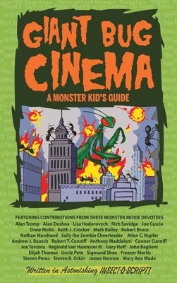 Mark Bailey - Giant Bug Cinema - A Monster Kid's Guide (hardback), Inbunden