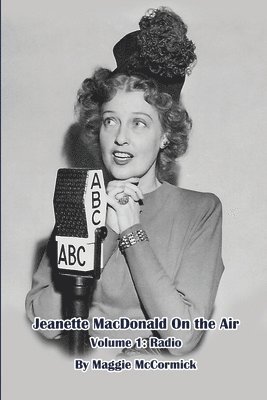 bokomslag Jeanette MacDonald On the Air, Volume 1