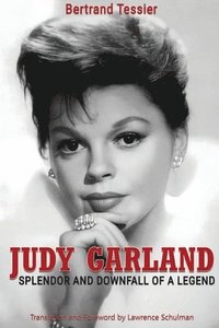 bokomslag Judy Garland - Splendor and Downfall of a Legend