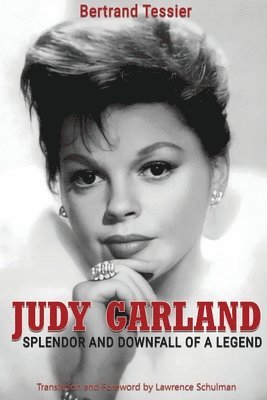 Judy Garland - Splendor and Downfall of a Legend 1
