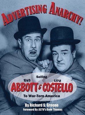 Advertising Anarchy! Selling Bud Abbott & Lou Costello To War-Torn America 1
