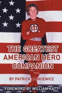 bokomslag The Greatest American Hero Companion