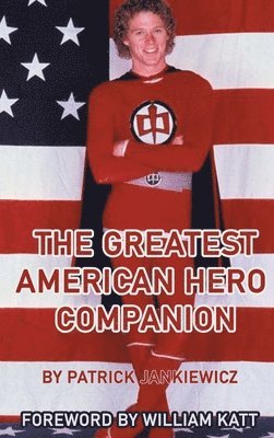 bokomslag The Greatest American Hero Companion (hardback)