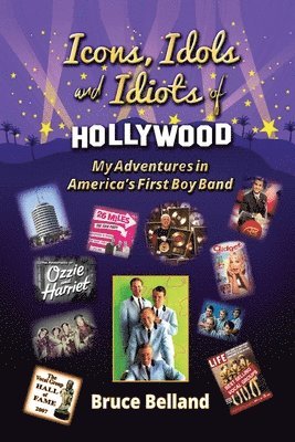 bokomslag Icons, Idols and Idiots of Hollywood - My Adventures in America's First Boy Band