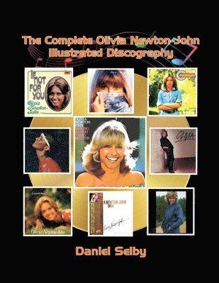 The Complete Olivia Newton-John Illustrated Discography 1