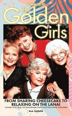 A Tribute to The Golden Girls (hardback) 1