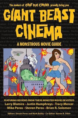 Steven Peros, Mark Bailey - Giant Beast Cinema - A Monstrous Movie Guide, Häftad