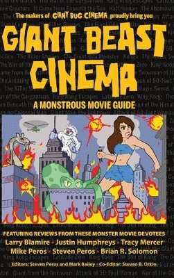 Steven Peros, Mark Bailey - Giant Beast Cinema - A Monstrous Movie Guide (hardback), Inbunden