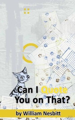 Can I Quote You on That? The Interview Process from Start to Finish (hardback) 1