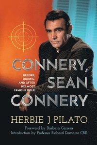 bokomslag Connery, Sean Connery - Before, During, and After His Most Famous Role