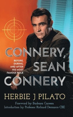 Connery, Sean Connery - Before, During, and After His Most Famous Role (hardback) 1