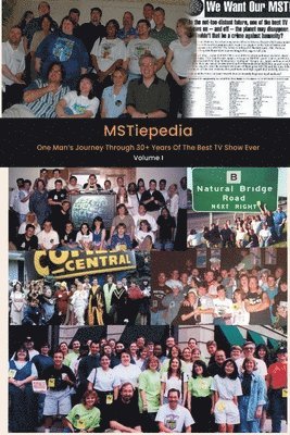 bokomslag MSTiepedia - One Man's Journey Through 30+ Years Of The Best TV Show Ever (Volume I)