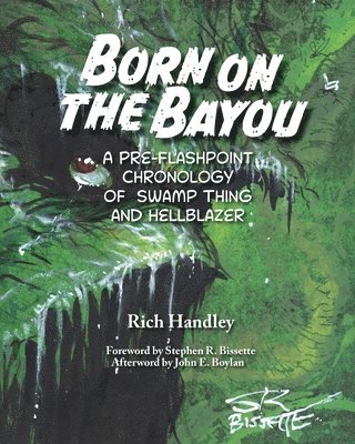 Born on the Bayou - A Pre-Flashpoint Chronology of Swamp Thing and Hellblazer (B&W version) 1