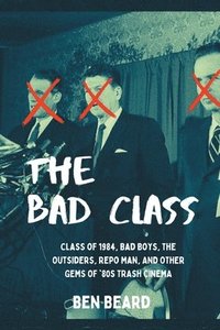 bokomslag The Bad Class