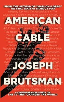 bokomslag American Cable - A Comprehensive Study on the TV That Changed the World (hardback)