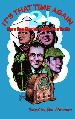 Martin Grams Jr, Jr. Grams, Martin, Martin Grams Jr., Jim Harmon - It's That Time Again 2! (hardback), Inbunden