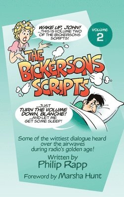 Philip Rapp, Ben Ohmart - Bickersons Scripts Volume 2 (hardback), Inbunden