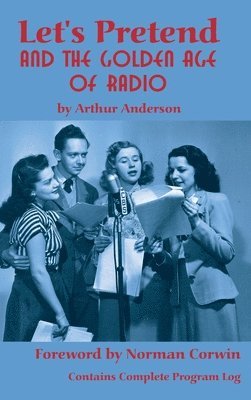 Let's Pretend and the Golden Age of Radio (hardback) 1