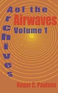bokomslag Archives of the Airwaves Vol. 1 (hardback)