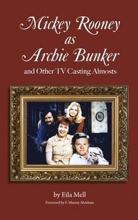 bokomslag Mickey Rooney as Archie Bunker (hardback)