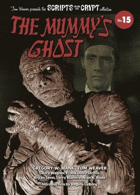 The Mummy's Ghost - Scripts from the Crypt Collection No. 15 (hardback) 1